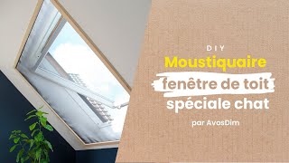 🇫🇷 DIY – Comment fabriquer une Moustiquaire compatible Velux® antigriffes de Chat [upl. by Vadim484]