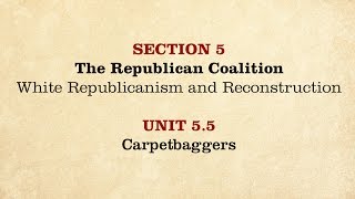 MOOC  Carpetbaggers  The Civil War and Reconstruction 18651890  355 [upl. by Judson]