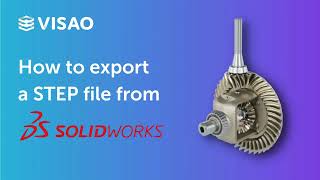 How to Export a STEP File from SolidWorks  Visao [upl. by Rasec920]