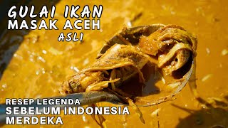 GULAI IKAN PAYA KHAS ACEH Proses Pembuatan amp Aneka Menu Masakan Aceh Besar [upl. by Ahsiet162]