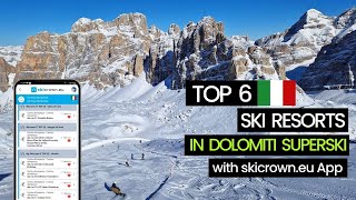 TOP 6 Ski Resorts in Dolomiti Superski Italy  with skicrowneu app [upl. by Berlauda]