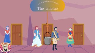 The Gnome A Grimms Fairytale [upl. by Nimrak12]