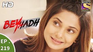 Beyhadh  बेहद  Ep 219  11th August 2017 [upl. by Naitsirhk849]