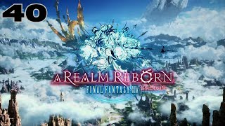 Final Fantasy 14 A Realm Reborn PC Walkthrough Part 40 [upl. by Aitetel]