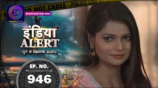 India Alert  Jaanleva Safar  Full Episode 946  इंडिया अलर्ट  Dangal TV [upl. by Lilaj256]