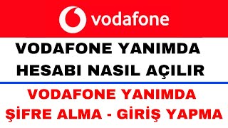 Vodafone Yanımda Nasıl Kurulur  Vodafone Yanımda Şifre Alma [upl. by Grove]