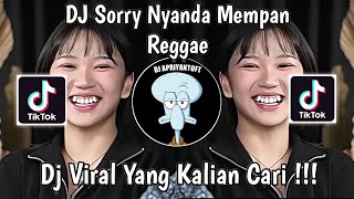 DJ SORRY NYANDA MEMPAN REGGAE TEREK BALE VIRAL TIK TOK TERBARU 2024 YANG KALIAN CARI [upl. by Yatnahs]