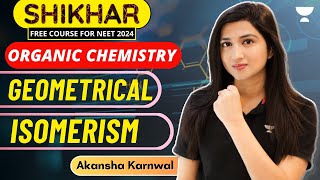 Geometrical Isomerism  Organic Chemistry  NEET 2024  Akansha Karnwal [upl. by Nyllewell]