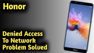 Honor Denied Access to Network Problem Solved [upl. by Johnnie]