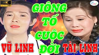 Cải Lương GIÔNG TỐ CUỘC ĐỜI  Cải Lương VŨ LINH TÀI LINH Hay Nhất Thời Đại  Cải Lương Xưa [upl. by Cressi]