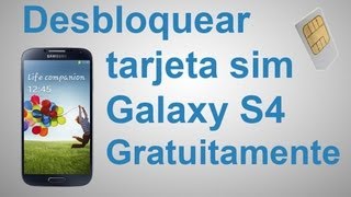 Como Liberar Samsung Galaxay S4 Gratis [upl. by Idissak901]