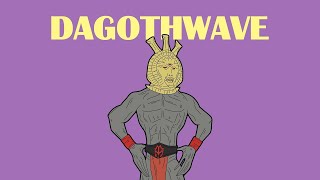 Dagothwave  10 Hours [upl. by Hasheem]