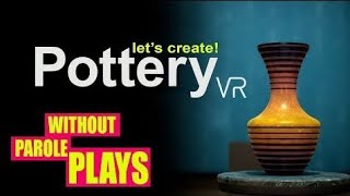 Lets Create Pottery Vr Without Parole Plays trendingshorts trending trendingvideo top10top [upl. by Lorenz]