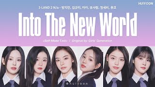 LYRICS가사 ILAND2 Na  Into The New World Original by Girls Generation • huiyoon [upl. by Maren]