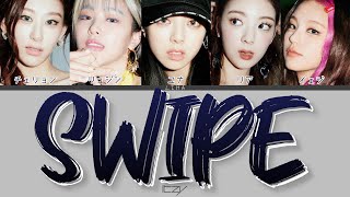 SWIPE  ITZY カナルビ日本語訳和訳歌詞 [upl. by Arretahs]