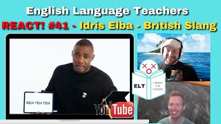 Idris Elba Teaches British Slang Teaching Observation  Teachers React [upl. by Loseff38]