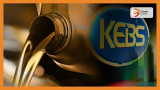 KEBS flags imported oil as unfit for human consumption [upl. by Leirua881]