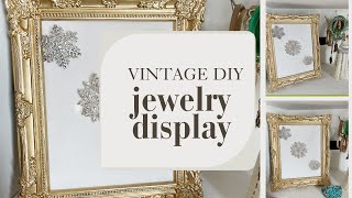 JEWELRY DISPLAY DIY  VINTAGE JEWELRY FRAME [upl. by Orapma]