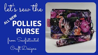 HAVE YOU SEWN ONE All New Pollies Purse by Sewfisticated Craft Design [upl. by Anialem]