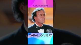 CABALLO VIEJOJulio Iglesias [upl. by Jem815]