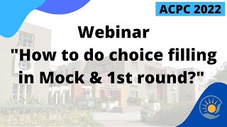 Webinar on quotHow to do ACPC Choice Fillingquot  Choice filling strategy  Mock amp choice filling round [upl. by Bevers]