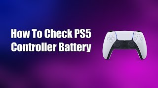 How To Check PS5 Controller Battery [upl. by Enahs155]