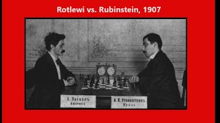 Rotlewi vs Rubinstein 1907 quotRubinsteins Immortal Gamequot [upl. by Lacagnia]