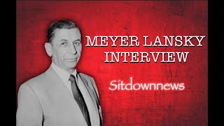 MEYER LANSKY  INTERVIEW [upl. by Uile]