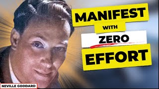 Manifest with “No Effort”  How To REALLY Do It  Neville Goddard [upl. by Dasya651]