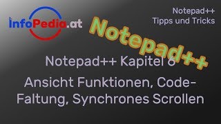 Notepad Tutorial Deutsch 6 – Ansicht Funktionen CodeFaltung und synchrones Scrollen [upl. by Hawthorn]