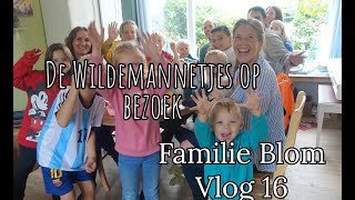 Familie Blom vlog 16 De Wildemannetjes komen [upl. by Severn]