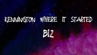 biz  Kennington Where It Started Lyrics [upl. by Wassyngton366]