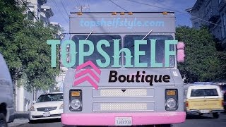 TopShelf Boutique [upl. by Haropizt208]