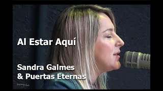 Al estar aquí  Sandra Gálmes y Puertas Eternas  Discipularte 2018 [upl. by Cappello]