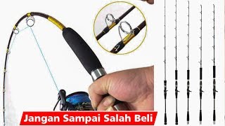 Penting  Cara Memilih Joran Yang Tepat Sebelum Mancing [upl. by Conny]