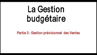 Gestion budgétaire partie 3  lestimation prévisionnel des ventes [upl. by Annhej]