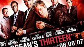 Oceans Thirteen Soundtrack 2  11 12 and 13 [upl. by Saretta]