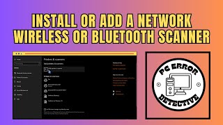 How to Install or Add a Network Wireless or Bluetooth Scanner on Windows [upl. by Rrats156]