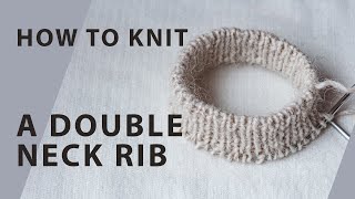 How to knit a Double Neck Rib without folding [upl. by Yrral790]