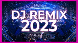 DJ REMIX 2023  Mashups amp Remixes of Popular Songs 2023  DJ Club Music Disco Dance Remix Mix 2022 [upl. by Eneirda]