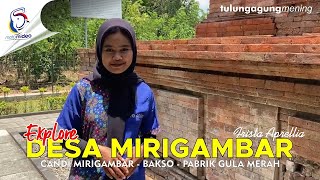 DESA MIRIGAMBAR  TULUNGAGUNG MENING [upl. by Esorrebma]