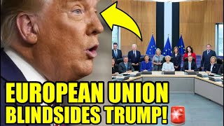 🚨The European Union Drops DEVASTATING Bombshell ON TRUMP [upl. by Eustashe844]