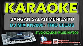 Karaoke Mix Jangan Salah Menilaiku Mix KN7000  Trio Elexis Technics SX HD Quality [upl. by Nostets361]