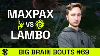 MaxPax VS Lambo  Big Brain Bouts 69  Starcraft 2 [upl. by Heigho592]