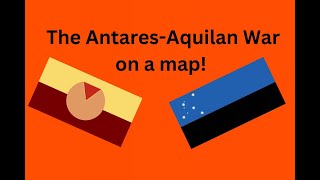 The AntaresAquilan War on a map [upl. by Clancy]