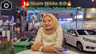 Terbaru🔥Gcam Nikita V2  Config 📱Iphone 13pro💥Bikin Foto dimalam Hari jadi Terang💥 [upl. by Hairaza]