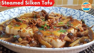 Simple amp Easy Steamed Silken Tofu with Mushrooms Recipe [upl. by Ycnaffit828]