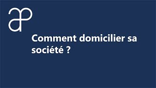 Comment domicilier sa société [upl. by Shina]