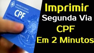 IMPRIMIR SEGUNDA VIA CPF  COMO IMPRIMIR CPF 2019 ONLINE PELA INTERNET [upl. by Reisman280]