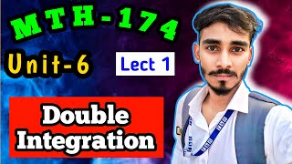 1 Double Integration  Unit 6 Integral Calculus MTH 174  Basic Calculations   End Term PYQs [upl. by Aiyotal]